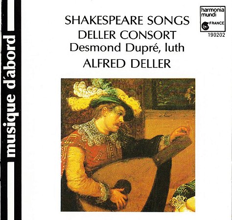 DELLER CONSORT - SHAKESPEARE SONGS AND CONSORT MUSIC - CD