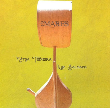 KATYA TEIXEIRA E LUIZ SALGADO - CD