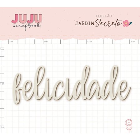 Colecao Jardim Secreto - Enfeite Off-White Felicidade - Juju Scrapbook