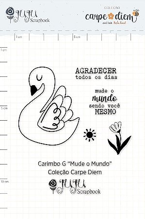 PROMO - Colecao Carpe Diem - Carimbo G Mude o Mundo - Juju Scrapbook