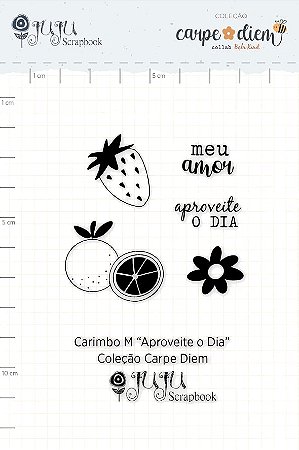 PROMO - Colecao Carpe Diem - Carimbo M Aproveite o Dia - Juju Scrapbook