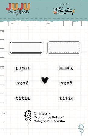 Colecao Em Familia - Carimbo M Momento Felizes - JuJu Scrapbook