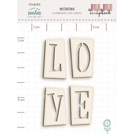 Coleção Terra dos Sonhos - Chipboard Off-white LOVE - Juju Scrapbook