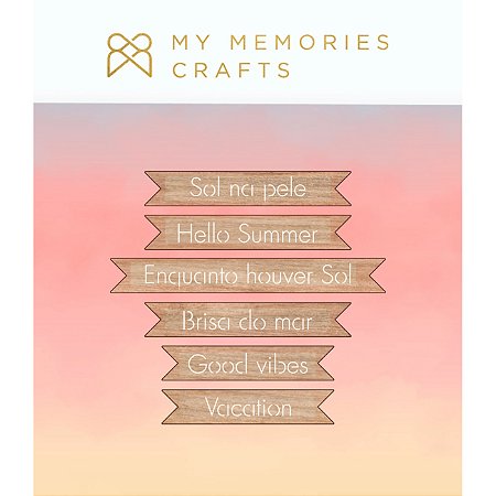 Coleção Meu dia de Verão - Aplique em Madeira - Frases  - My Memories Crafts - MDV-12