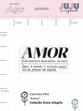 Coleção Doce Alegria - Carimbo Mini Amor - Juju Scrapbook