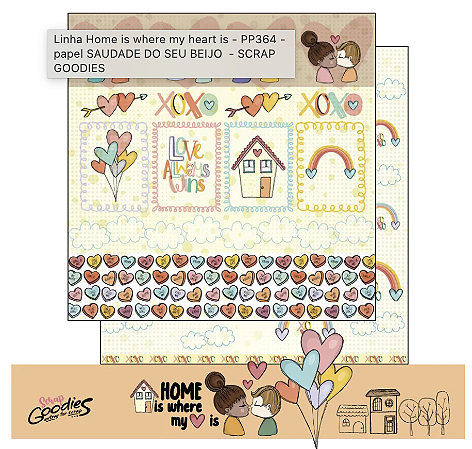 Coleção HOME IS WHERE MY HEART IS - Folha Saudade do seu Beijo - Goodies