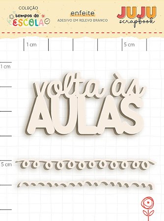 Coleção Tempos de Escola - Adesivo em relevo Branco - VOLTA ÀS AULAS - Juju Scrapbook