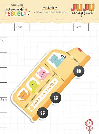 Coleção Tempos de Escola - Adesivo em relevo Acrilico - Ônibus Escolar - Juju Scrapbook