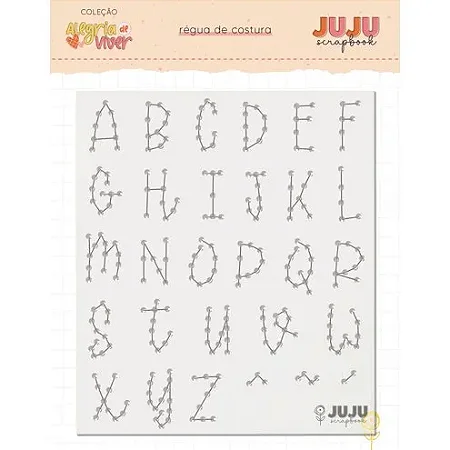 Coleção Alegria de Viver - Régua de Costura/Bordado - ALFABETO - JUJU Scrapbook