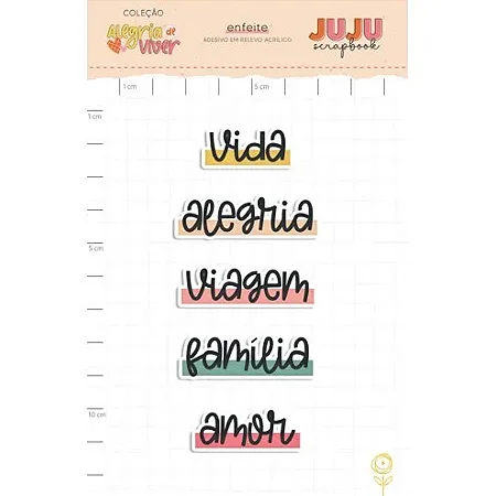 Coleção Alegria de Viver - Aplique em Acrílico - FRAGMENTOS DA VIDA - JUJU Scrapbook