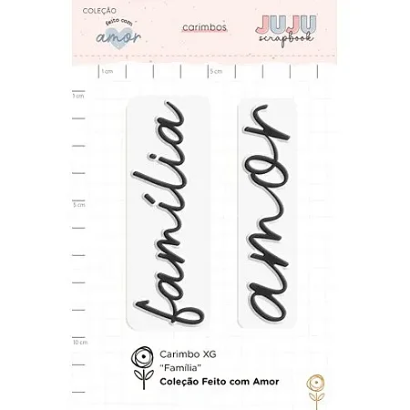 Coleção Feito com Amor - Carimbo XG - FAMÍLIA - Juju Scrapbook