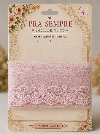 Coleção Pra Sempre - Renda Belle Époque - Dany peres