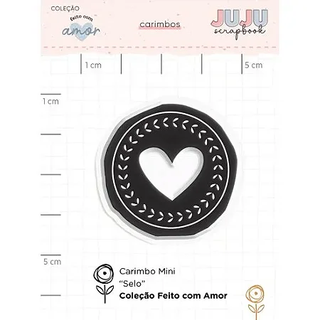 Coleção Feito com Amor - Carimbo Mini - SELO - Juju Scrapbook