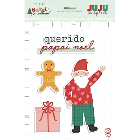 Coleção Natal Encantado - Aplique em Acrílico adesivado - QUERIDO PAPAI NOEL - Juju Scrapbook