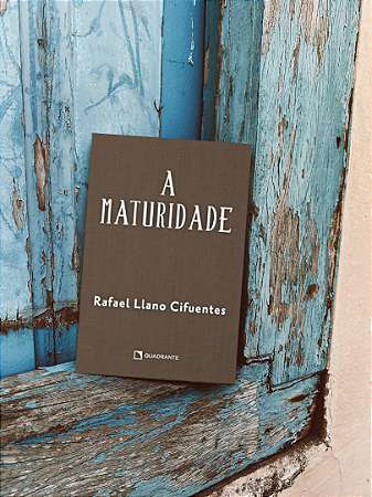 A maturidade - Rafael Llano