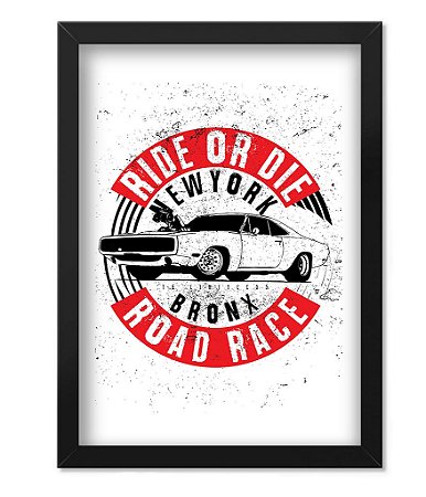 Poster com Moldura Ride or Die Road Race