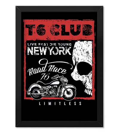 Poster com Moldura T6 Club Live Fast Die Young