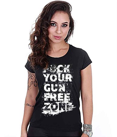 Camiseta Baby Look Feminina Squad T6 Magnata Fuck Your Gun Free Zone