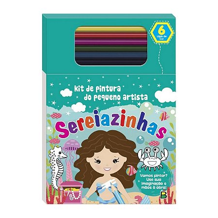 Livro Kit de Pintura do Pequeno Artista: Sereiazinhas 80 Pág