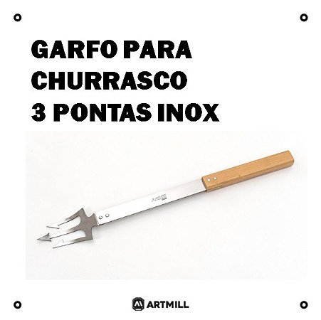 Garfo Churrasco 3P INOX - Artmill Acessórios Tudo para Churrasco Pits  Parrillas Charcutaria