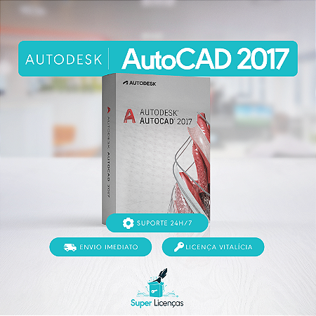 Autodesk AutoCAD 2017 – Licença Vitalícia