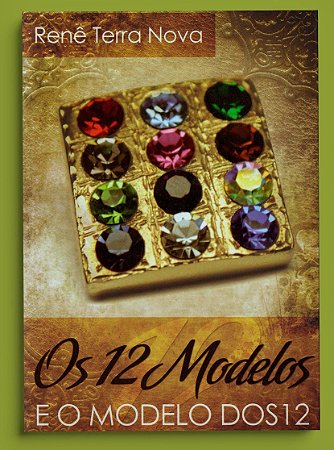 OS 12 MODELOS E O MODELO DOS 12