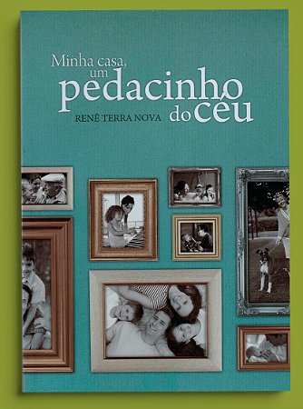 MINHA CASA UM PEDACINHO DO CÉU