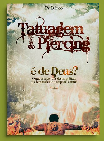 TATUAGEM E PIERCING É DE DEUS