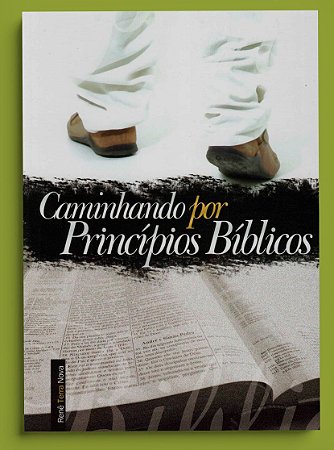 CAMINHANDO POR PRINCÍPIOS BÍBLICOS