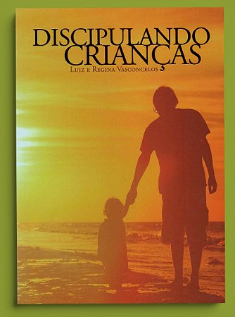 DISCIPULANDO CRIANÇAS