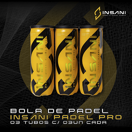 BOLA DE PADEL INSANI PRO - 3 TUBOS C/3 UNIDADES