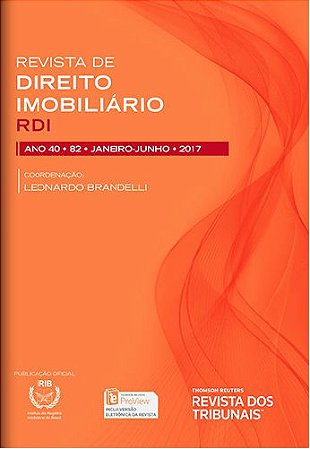 Revista de Direito Imobiliário - RDI - Edição nº 82 - Ed. Thomson Reuters/RT - em parceria com o IRIB