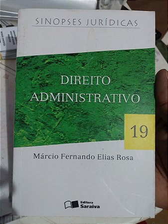 Livro - Direito Administrativo - Sinopses Jurídicas 19 - Márcio Fernando Elias Rosa