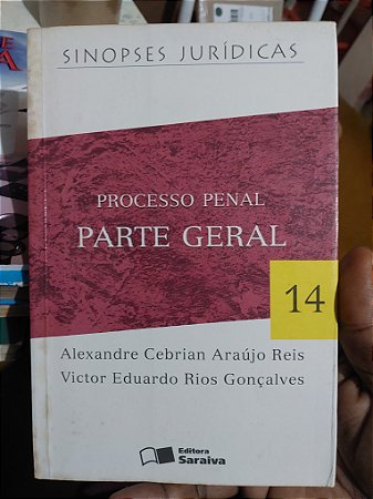 Livro - Processo Penal Parte Geral - Sinopses Jurídicas 14 - Alexandre Cebrian Araújo Reis e  Victor Eduardo Rios Gonçalves