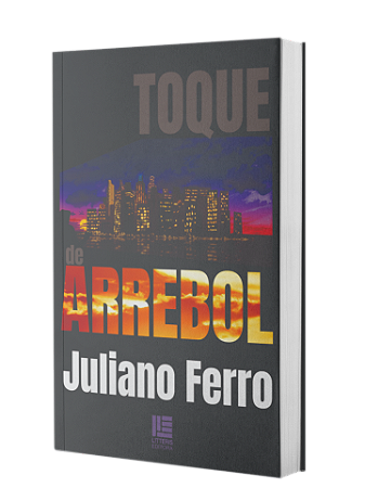 Toque de Arrebol – Juliano Ferro