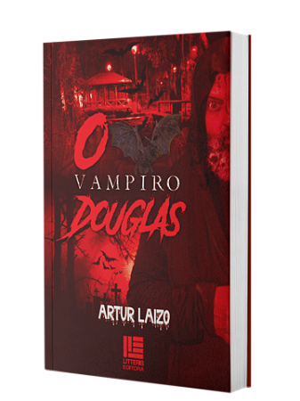 O Vampiro Douglas - Artur Laizo