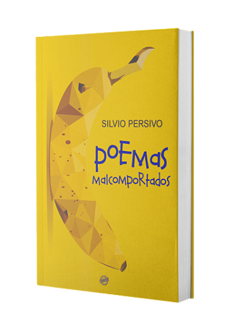 Poemas Malcomportados - Silvio Persivo