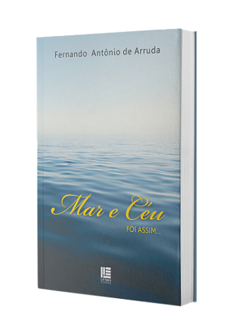 Mar e Céu Foi Assim... - Fernando Antônio de Arruda