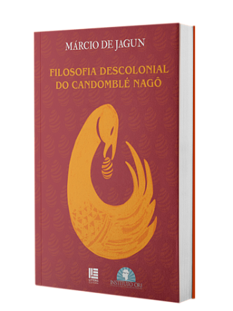 Filosofia Descolonial  do Candomblé Nagô - Márcio de Jagun
