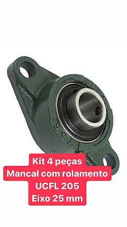 KIT 4- Mancal + rolamento ucfl 205 - eixo 25 mm -