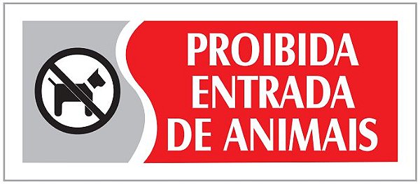 PLACA - PROIBIDA ENTRADA DE ANIMAIS - VERMELHA / EM PS 20 X 7CM EMPLAC BR