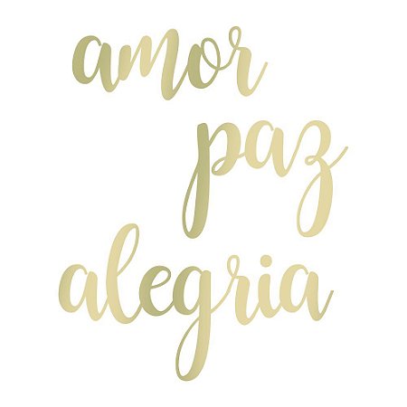 TRANSFER p/ balão LETTERING "AMOR PAZ ALEGRIA" DOURADO