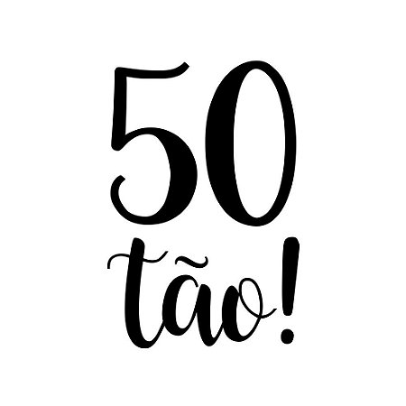 TRANSFER p/ balão LETTERING "50TÃO" PRETO