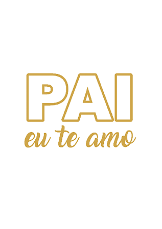 Personalização p/ Balões - PAI TE AMO - Vinil adesivo pronto