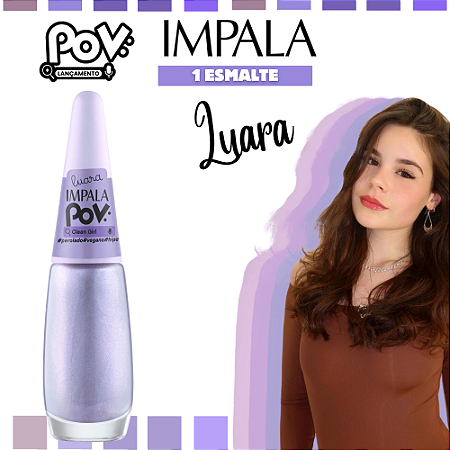 Esmalte Coleção POV Luara Cor Clean Girl 7,5ml Impala
