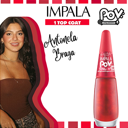 Esmalte Top Coat Coleção POV Antonela Braga Cor Zerei a Trend 7,5ml Impala