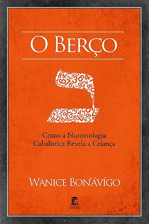 O Berço: Como a Numerologia Cabalística Revela a Criança