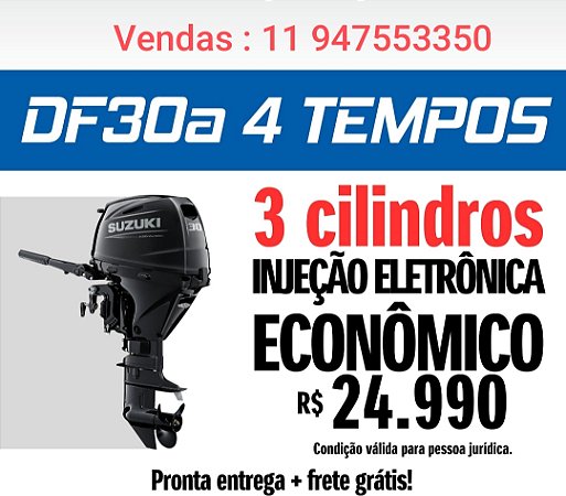 MOTOR DE POPA SUZUKI 30 HP 4 TEMPOS PROMOÇAO SUZUKI FRETE GRATIS BRASIL !