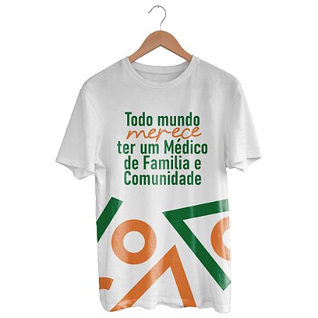Camisa SBMFC "Todo mundo merece ter um Médico de Família e Comunidade" - Modelo Tradicional