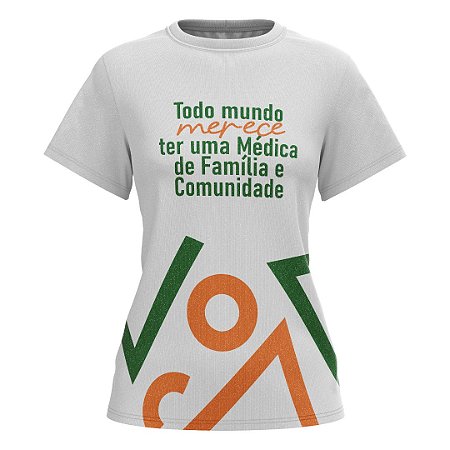 Camisa SBMFC "Todo mundo merece ter uma Médica de Família e Comunidade" - Modelo Baby Look